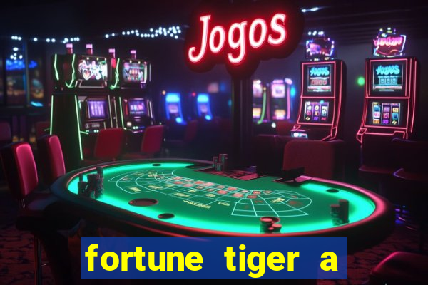 fortune tiger a partir de 1 real